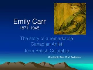 Emily Carr 1871-1945