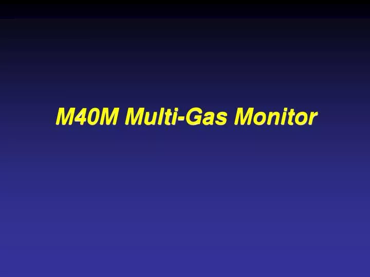 m40m multi gas monitor