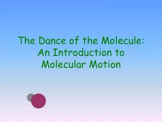 The Dance of the Molecule: An Introduction to Molecular Motion