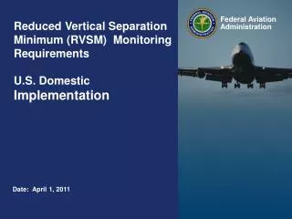 Reduced Vertical Separation Minimum (RVSM) Monitoring Requirements U.S. Domestic Implementation