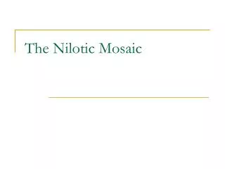 The Nilotic Mosaic