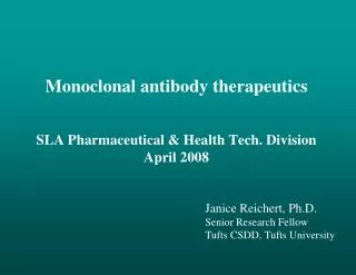 Monoclonal antibody therapeutics SLA Pharmaceutical &amp; Health Tech. Division April 2008