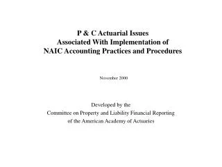 P &amp; C Actuarial Issues Associated With Implementation of NAIC Accounting Practices and Procedures