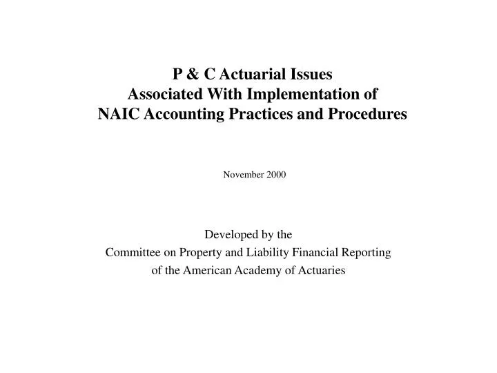 p c actuarial issues associated with implementation of naic accounting practices and procedures
