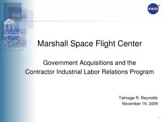 Marshall Space Flight Center Government Acquisitions and the Contractor Industrial Labor Relations Program Talmage R.