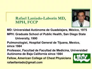 Rafael Laniado-Labor í n MD, MPH, FCCP