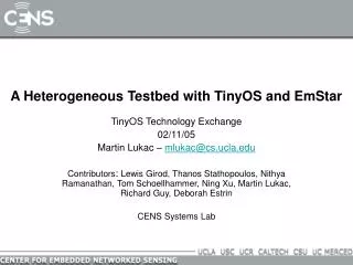 A Heterogeneous Testbed with TinyOS and EmStar