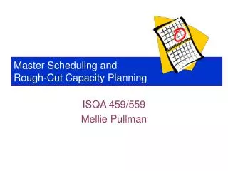Master Scheduling and Rough-Cut Capacity Planning