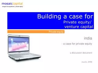 Building a case for Private equity/ venture capital