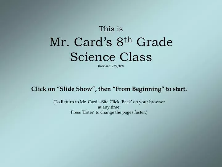 this is mr card s 8 th grade science class revised 2 9 09