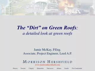The “Dirt” on Green Roofs : a detailed look at green roofs
