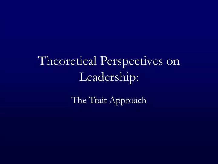 theoretical perspectives on leadership