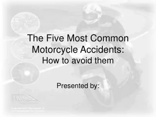 The Five Most Common Motorcycle Accidents: How to avoid them