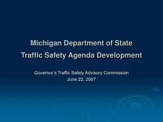 Michigan Department of State Traffic Safety Agenda Development