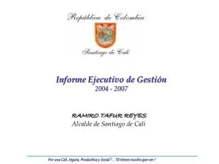 Informe Ejecutivo de Gestión 2004 - 2007