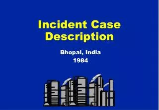 Incident Case Description
