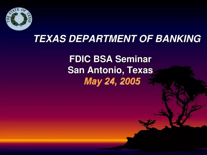 texas department of banking fdic bsa seminar san antonio texas may 24 2005