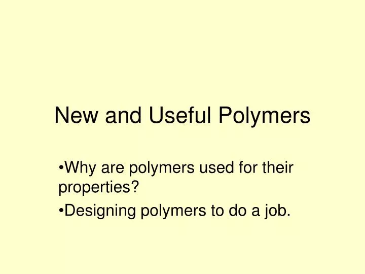 new and useful polymers