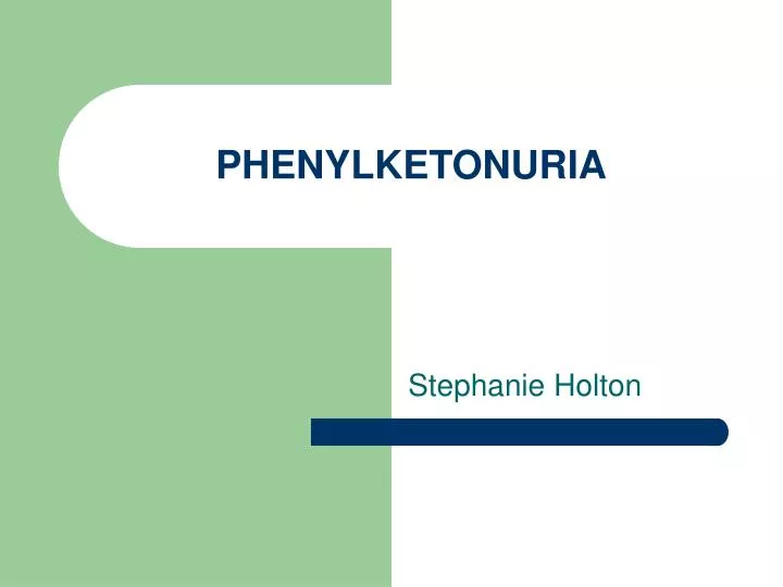 phenylketonuria