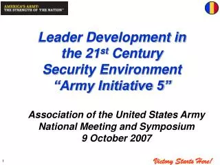Leader Development in the 21 st Century Security Environment “Army Initiative 5”