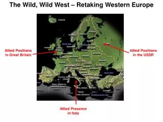 The Wild, Wild West – Retaking Western Europe