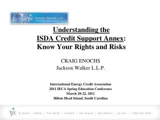 Understanding the ISDA Credit Support Annex : Know Your Rights and Risks