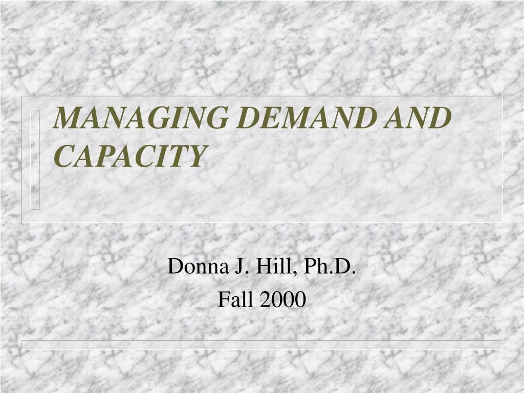PPT - MANAGING DEMAND AND CAPACITY PowerPoint Presentation, free ...