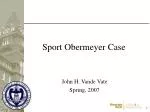 Sport Obermeyer Case - slide 1
