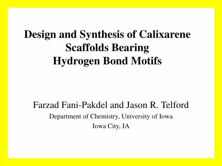 design and synthesis of calixarene scaffolds bearing hydrogen bond motifs