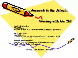Research in the Schools: 	Working with the IRB