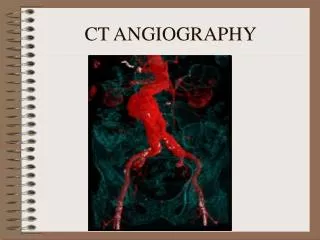 CT ANGIOGRAPHY
