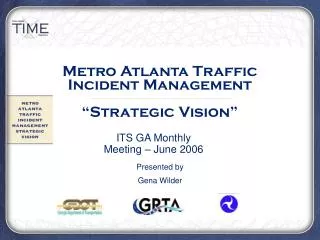 Metro Atlanta Traffic Incident Management “Strategic Vision”