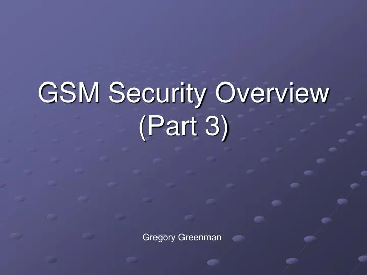 gsm security overview part 3