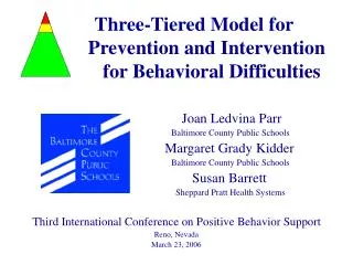 Three-Tiered Model for 		Prevention and Intervention 			for Behavioral Difficulties