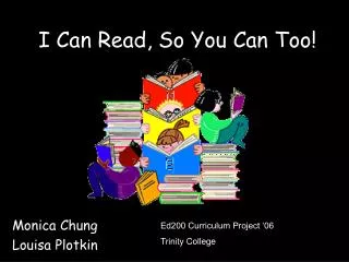 I Can Read, So You Can Too!