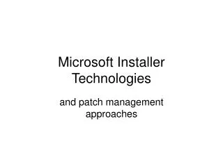 Microsoft Installer Technologies