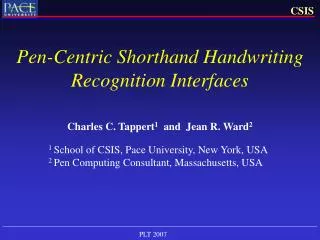 Pen-Centric Shorthand Handwriting Recognition Interfaces
