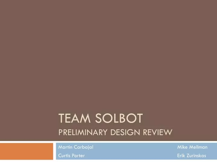 team solbot preliminary design review