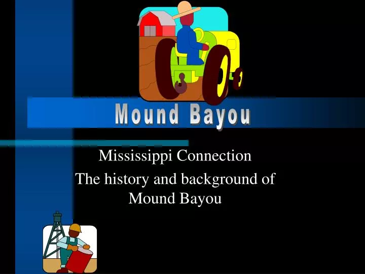 mississippi connection the history and background of mound bayou