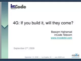 4G: If you build it, will they come?