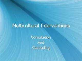 Multicultural Interventions