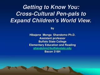 Getting to Know You: Cross-Cultural Pen-pals to Expand Children’s World View.