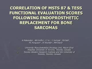 CORRELATION OF MSTS 87 &amp; TESS FUNCTIONAL EVALUATION SCORES FOLLOWING ENDOPROSTHETIC REPLACEMENT FOR BONE SARCOMAS