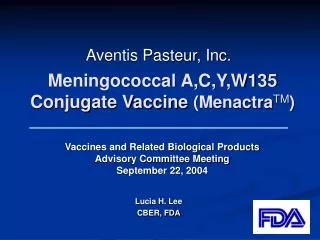 Meningococcal A,C,Y,W135 Conjugate Vaccine (Menactra TM )