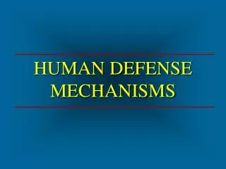 HUMAN DEFENSE MECHANISMS