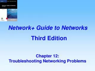 Chapter 12: Troubleshooting Networking Problems