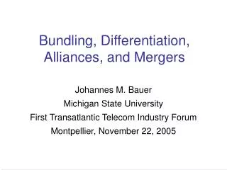 Bundling, Differentiation, Alliances, and Mergers