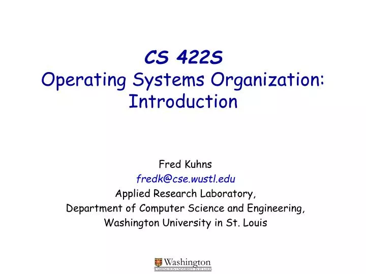 cs 422s operating systems organization introduction
