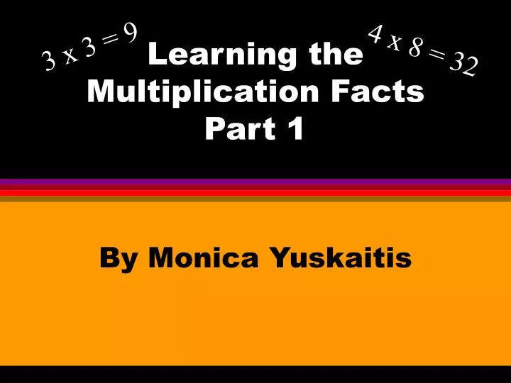 learning the multiplication facts part 1