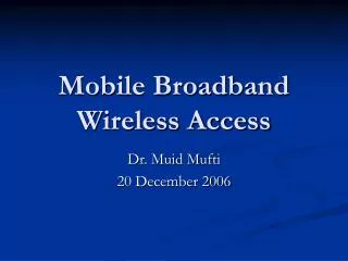 Mobile Broadband Wireless Access